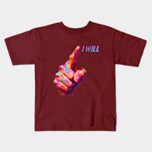 I will Kids T-Shirt